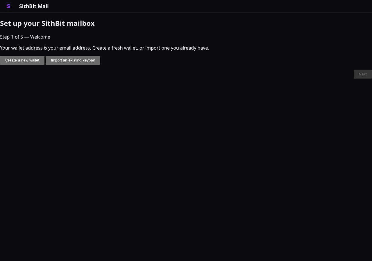 The webmail app on first run, before any wallet exists — the “SithBit Mail” shell showing the five-step onboarding wizard at Step 1 of 5 (Welcome), with “Create a new wallet” and “Import an existing keypair” buttons.